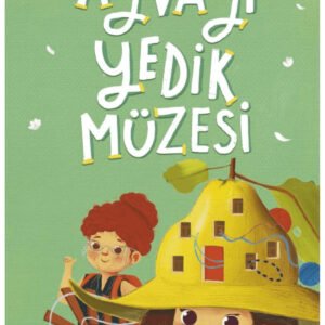 Ayvayı Yedik Müzesi / Mert Arık / Timaş Çocuk / 9786050848120