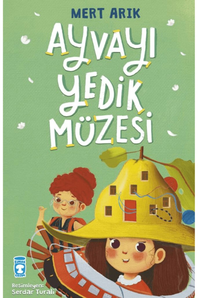 Ayvayı Yedik Müzesi / Mert Arık / Timaş Çocuk / 9786050848120