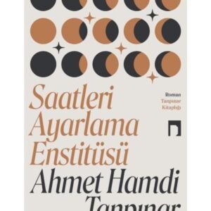 Saatleri Ayarlama Enstitüsü Yeni Kapak / / Ahmet Hamdi Tanpınar