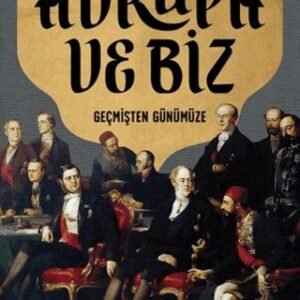 Avrupa Ve Biz Kronik Kitap İlber Ortaylı